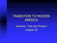 TRANSITION TO MODERN AMERICA