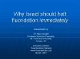 Why Israel should halt fluoridation immediately