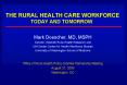 THE RURAL HEALTH CARE WORKFORCE TODAY AND TOMORROW PowerPoint PPT Presentation