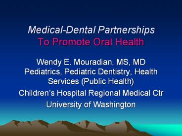 Medical-Dental Partnerships  To Promote Oral Health