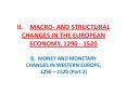 II. MACRO- AND STRUCTURAL CHANGES IN THE EUROPEAN ECONOMY, 1290 - 1520 PowerPoint PPT Presentation