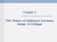 Chapter 2 The Theory of Optimum Currency Areas: A Critique PowerPoint PPT Presentation