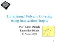 Translational Polygon Covering using Intersection Graphs PowerPoint PPT Presentation