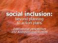 social inclusion: beyond planning to action plans International perspectives and Australian opportunities PowerPoint PPT Presentation