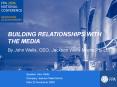 BUILDING RELATIONSHIPS WITH THE MEDIA PowerPoint PPT Presentation