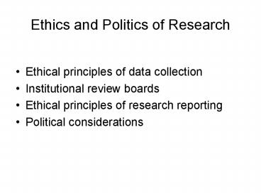 Ethics and Politics of Research