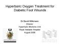 Hyperbaric Oxygen Treatment for Diabetic Foot Wounds PowerPoint PPT Presentation
