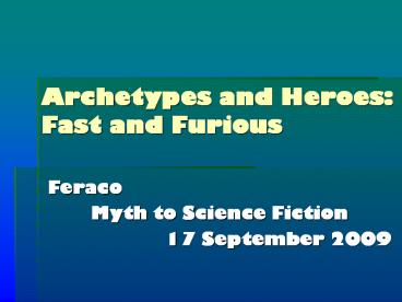 Archetypes and Heroes: Fast and Furious