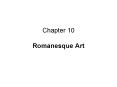 Chapter 10 Romanesque Art PowerPoint PPT Presentation