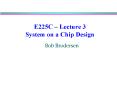 E225C Lecture 3 System on a Chip Design PowerPoint PPT Presentation