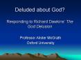 Deluded about God Responding to Richard Dawkins The God Delusion PowerPoint PPT Presentation