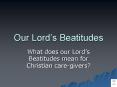Our Lords Beatitudes PowerPoint PPT Presentation