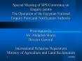 Special Meeting of SPS Committee on Enquiry points The Operation of the Egyptian National Enquiry Point and Notification Authority  Presentation by Mr Abdallah Shafei Director General  International Relations Department Ministry of Agriculture and PowerPoint PPT Presentation