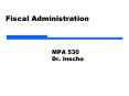 Fiscal Administration PowerPoint PPT Presentation