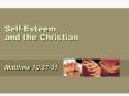 Self-Esteem   and the Christian PowerPoint PPT Presentation