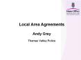 Local Area Agreements Andy Gray Thames Valley Police PowerPoint PPT Presentation
