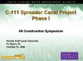C111 Spreader Canal Project Phase I A8 Construction Symposium PowerPoint PPT Presentation