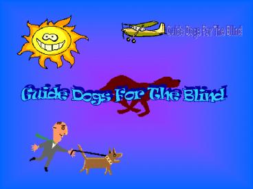 Guide Dogs For The Blind