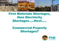 First Materials Shortages, then Electricity Shortages..Next.. Commercial Property Shortages PowerPoint PPT Presentation
