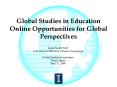 Global Studies in Education Online Opportunities for Global Perspectives PowerPoint PPT Presentation