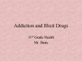 Addiction and Illicit Drugs PowerPoint PPT Presentation