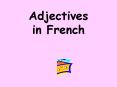Adjectives in French PowerPoint PPT Presentation