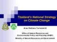 Thailands National Strategy on Climate Change PowerPoint PPT Presentation