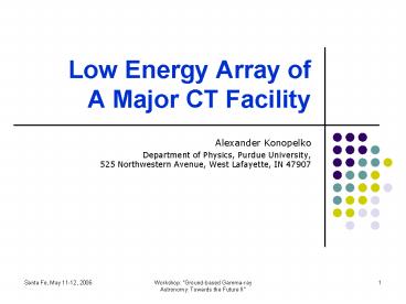 Low Energy Array of A Major CT Facility