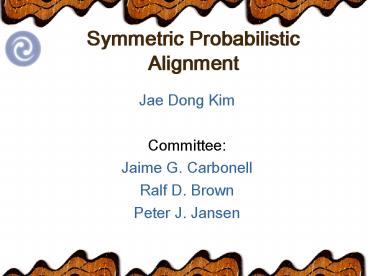 Symmetric Probabilistic Alignment
