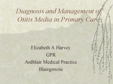 Diagnosis and Management of Otitis Media in Primary Care