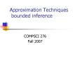 Approximation Techniques bounded inference PowerPoint PPT Presentation