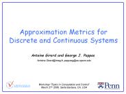 Approximation Metrics for Discrete and Continuous Systems