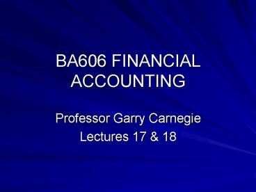 BA606 FINANCIAL ACCOUNTING
