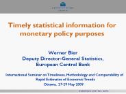 Timely statistical information for monetary policy purposes