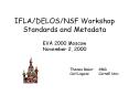 IFLADELOSNSF Workshop Standards and Metadata PowerPoint PPT Presentation