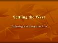 Settling the West PowerPoint PPT Presentation