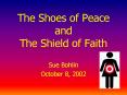 The Shoes of Peace and The Shield of Faith PowerPoint PPT Presentation