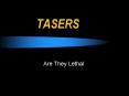 TASERS PowerPoint PPT Presentation