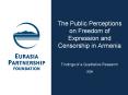 The Public Perceptions on Freedom of Expression and Censorship in Armenia PowerPoint PPT Presentation