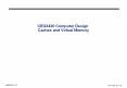 CEG3420 Computer Design Caches and Virtual Memory PowerPoint PPT Presentation
