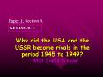 Why did the USA and the USSR become rivals in the period 1945 to 1949 PowerPoint PPT Presentation