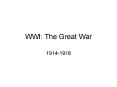 WWI: The Great War PowerPoint PPT Presentation