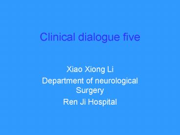Clinical dialogue five