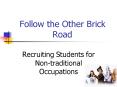Follow the Other Brick Road PowerPoint PPT Presentation