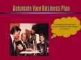 Automate Your Business Plan PowerPoint PPT Presentation