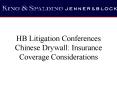 HB Litigation Conferences Chinese Drywall: Insurance Coverage Considerations PowerPoint PPT Presentation