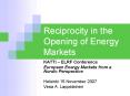 Reciprocity in the Opening of Energy Markets PowerPoint PPT Presentation