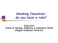 Smoking Cessation: do you have a role PowerPoint PPT Presentation