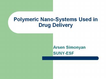 Polymeric Nano-Systems Used in Drug Delivery