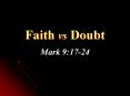 Faith vs Doubt PowerPoint PPT Presentation